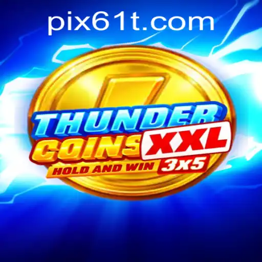 Descubra o Universo Empolgante de ThunderCoinsXxl: O Jogo do Momento